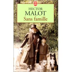 Sans Famille, un roman d'Hector Malot écrit en 1878