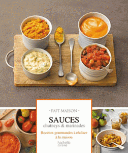 Sauces, chutneys et marinades : livre de recettes